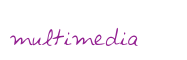multimedia
